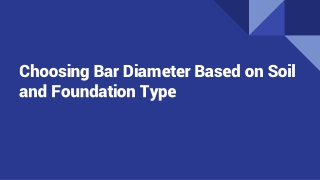 Choosing Bar Diameter Based on Soil and Foundation Type