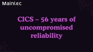 CICS – 56 years of uncompromised reliability