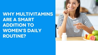 Why Multivitamins Are a Smart Addition to Women’s Daily Routine?