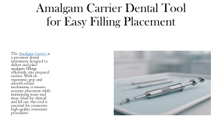 Amalgam Carrier Dental Tool for Easy Filling Placement
