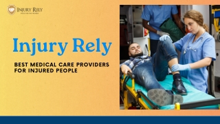 Injury Rely - Best Medical Care Providers for Injured People