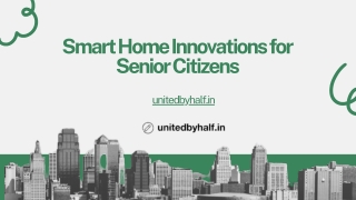 Smart Home Innovations for Senior Citizens