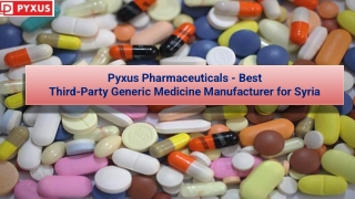 Best Third-Party Generic Medicine Manufacturer for Syria - Pyxus Pharmaceuticals
