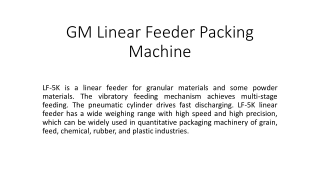 gm linear feeder packing machine