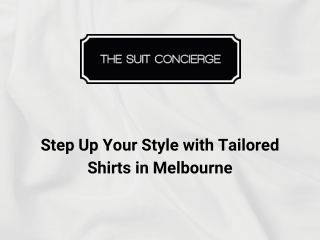 Step Up Your Style with Tailored Shirts in Melbourne