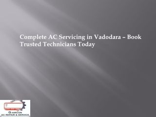 Complete AC Servicing in Vadodara – Book Trusted Technicians Today