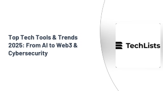 TechLists 2025: Top AI, Web3 & Digital Tools Shaping the Future
