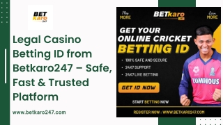 Legal Casino Betting ID from Betkaro247 – Safe, Fast & Trusted Platform