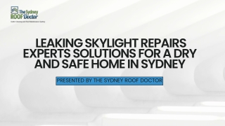 Leaking Skylight Repairs Experts – Solutions for a Dry and Safe Home in Sydney