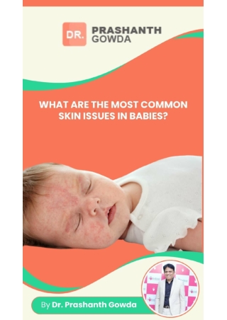 What are the most common skin issues in babies _ Dr Prashanth Gowda _ Best Pediatrician in HSR Layout