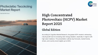 High Concentrated Photovoltaic - HCPV Market Report
