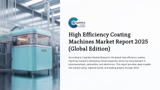 High Efficiency Coating Machines Market Report