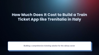 How Much Does It Cost to Build a Train Ticket App like Trenitalia in Italy