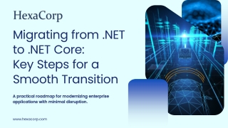 Migrating from .NET to .NET Core Key Steps for a Smooth Transition