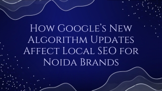 how google s new algorithm updates affect local